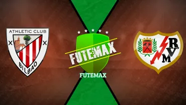 Athletic Bilbao x Rayo Vallecano Athletic Bilbao x Rayo Vallecano