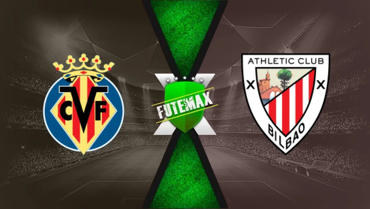 Villarreal x Athletic Bilbao Villarreal x Athletic Bilbao