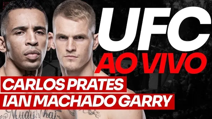 UFC: Ian Machado Garry x Carlos Prates UFC: Ian Machado Garry x Carlos Prates