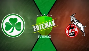 Greuther Fürth x Colônia