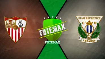 Sevilla x Leganés Sevilla x Leganés