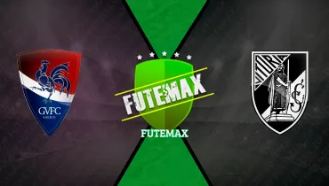 Gil Vicente x Vitória Guimarães Gil Vicente x Vitória Guimarães